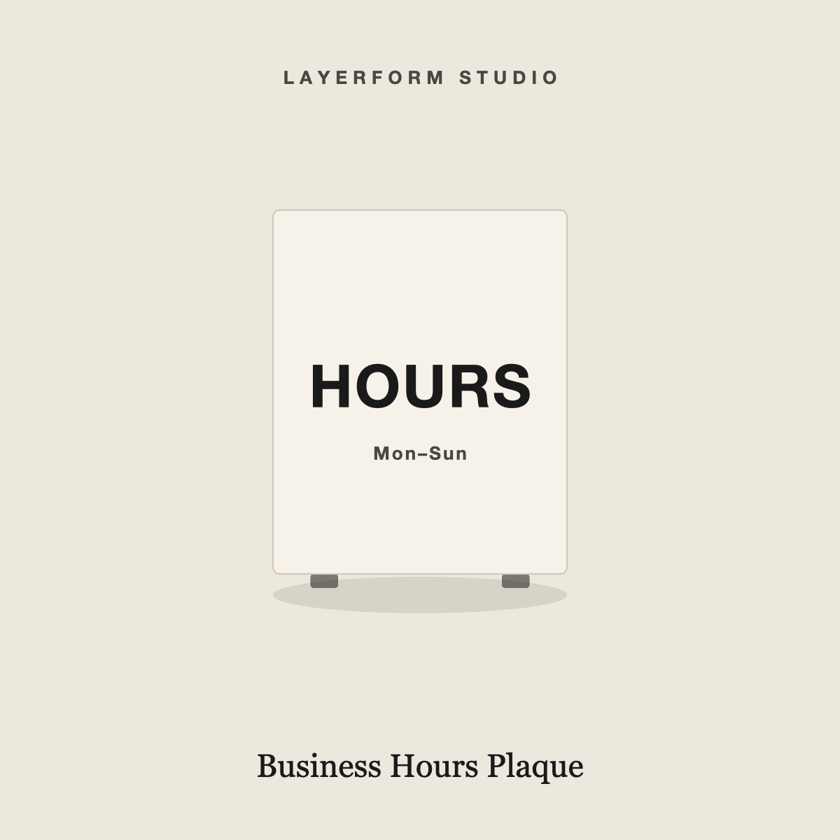 Frosted acrylic business hours plaque by LayerForm Studio